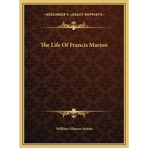 The Life Of Francis Marion