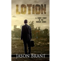 Lotion: A Short Story in the Hunger Series