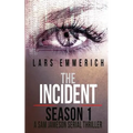 The Incident - Season 1 - A Sam Jameson Serial Thriller: Episodes 1 through 4 of The Incident, A Special Agent Sam Jameson Serial Thriller