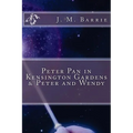 Peter Pan in Kensington Gardens & Peter and Wendy