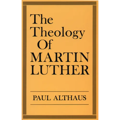 The Theology of Martin Luther