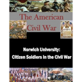 Norwich University: Citizen Soldiers in the Civil War