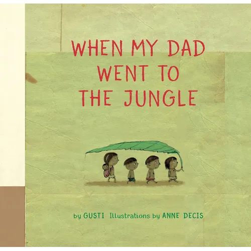 When My Dad Went to the Jungle