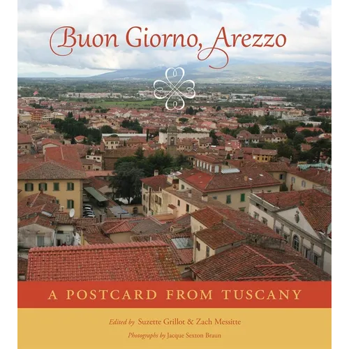 Buon Giorno, Arezzo: A Postcard from Tuscany