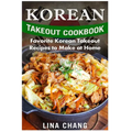 Korean Takeout Cookbook - ***Black and White Edition***: Favorite Korean Takeout Recipes to Make at Home