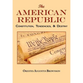 The American Republic: Complete Original Text