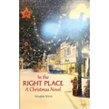 In the Right Place: A Christmas Novel