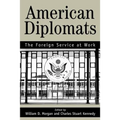 American Diplomats: The Foreign Service at Work