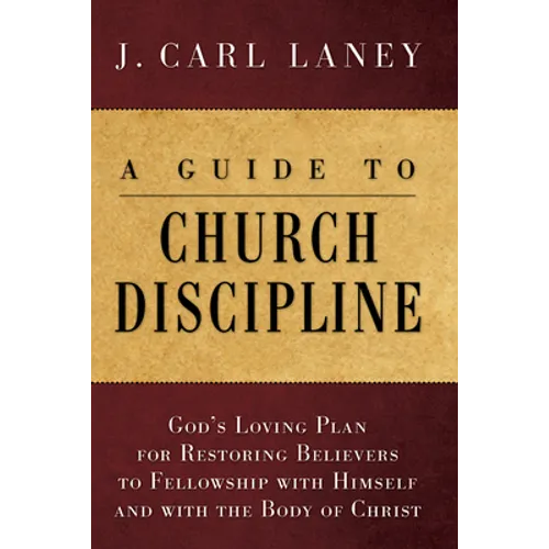 A Guide to Church Discipline