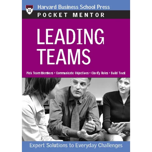 Leading Teams: Expert Solutions to Everyday Challenges