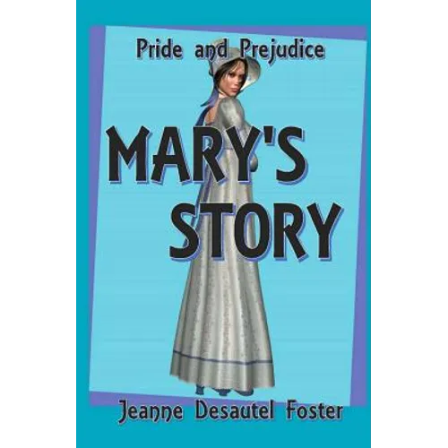 Pride & Prejudice: Mary's Story