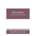 Observation: every man his own university