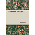 White Rose of Weary Leaf