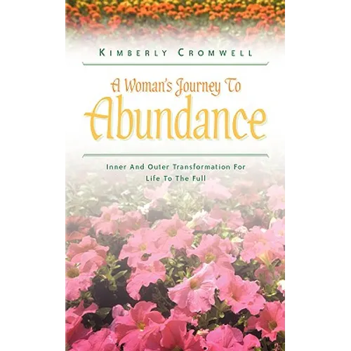 A Woman's Journey To Abundance