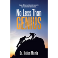No Less Than Genius: Engage, Motivate, and Accelerate Success for Every Youth with the Pull to Become . . .