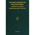 Case Studies in Insurgency and Revolutionary Warfare: Fostering Effective Counter Unconventional Warfare/Occupation