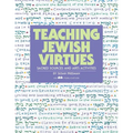 Teaching Jewish Virtues: Sacred Sources and Arts Activities