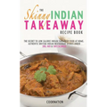 The Skinny Indian Takeaway Recipe Book
