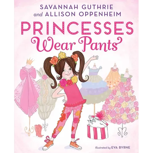 Princesses Wear Pants: A Picture Book
