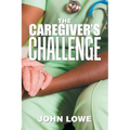 The Caregiver's Challenge