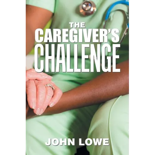 The Caregiver's Challenge