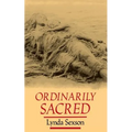 Ordinarily Sacred