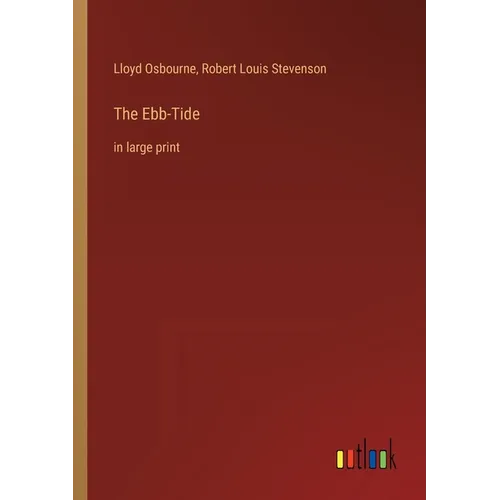 The Ebb-Tide: in large print
