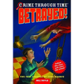 Crime Through Time #4: Betrayed!