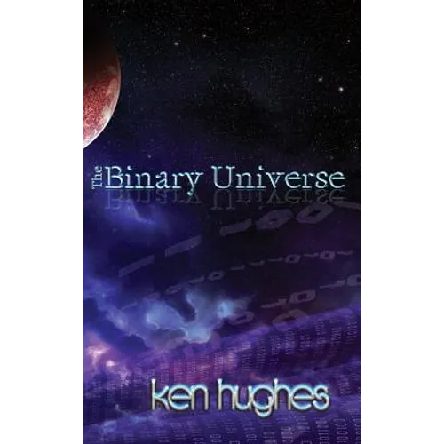 The Binary Universe: A Theory of Time
