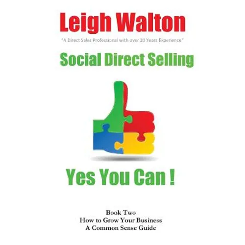 Social Direct Selling Yes You Can Book Two: How to Grow Your Business