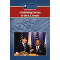 Amendment XVII: Establishing Election to the U.S. Senate