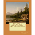 Walden. (1854) by: Henry David Thoreau. INCLUDE: Autumnal Tints. (1862) by: Henry David Thoreau