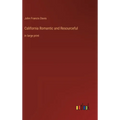 California Romantic and Resourceful: in large print