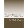 Ancient History of Tamils in Central Asia