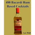 488 Bacardi Rum Based Cocktails