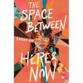 The Space Between Here & Now