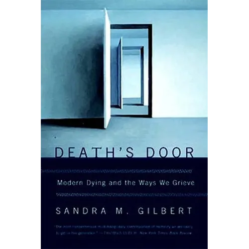 Death's Door: Modern Dying and the Ways We Grieve