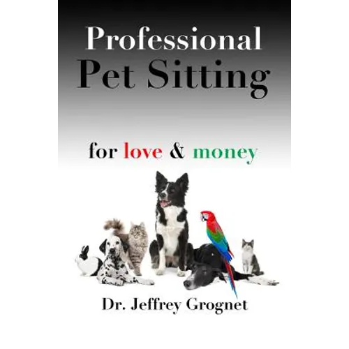 Professional Pet Sitting for Love & Money