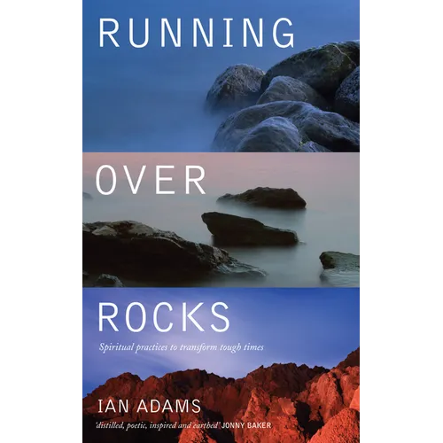 Running Over Rocks: Spiritual Practices to Transform Tough Times
