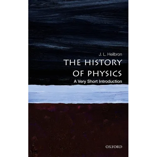 The History of Physics: A Very Short Introduction