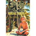 Big Brothers: Have All The Fun