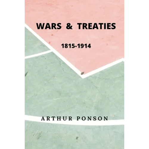 Wars & Treaties, 1815-1914