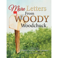 More Letters from Woody Woodchuck