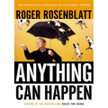 Anything Can Happen: Notes on My Inadequate Life and Yours