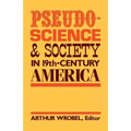 Pseudo-Science and Society in 19th-Century America
