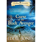 Curse of the Black Avenger: A Pirate Action Adventure Series for Young Adult Readers - Hardcover