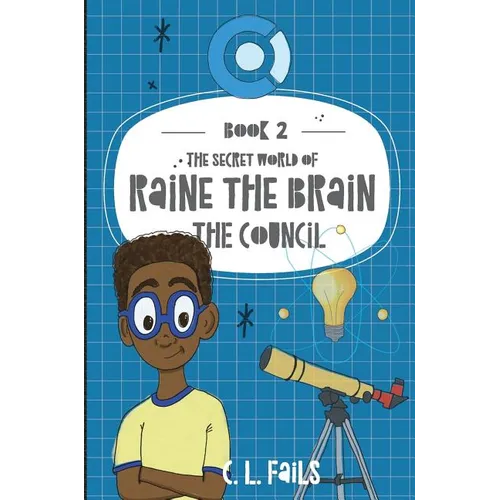 The Secret World of Raine the Brain: The Council