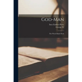 God-man: The Word Made Flesh