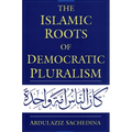 The Islamic Roots of Democratic Pluralism