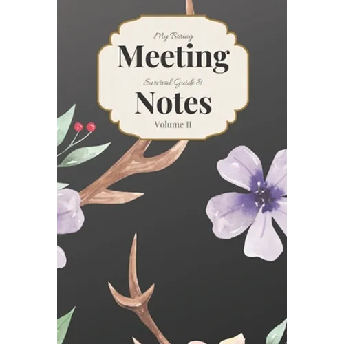 My Boring Meeting Survival Guide & Notes Volume II: 6x9 Meeting Notebook and Puzzle Book